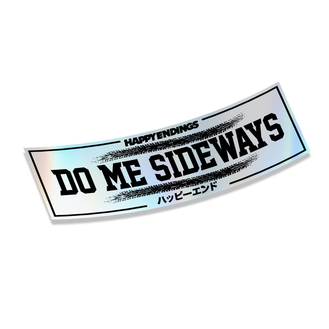 Sticker - Do Me Sideways (Oil Slick) - Happy Endings - Automotive & Lifestyle Brand